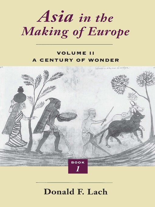 Title details for Asia in the Making of Europe, Volume II by Donald F. Lach - Available